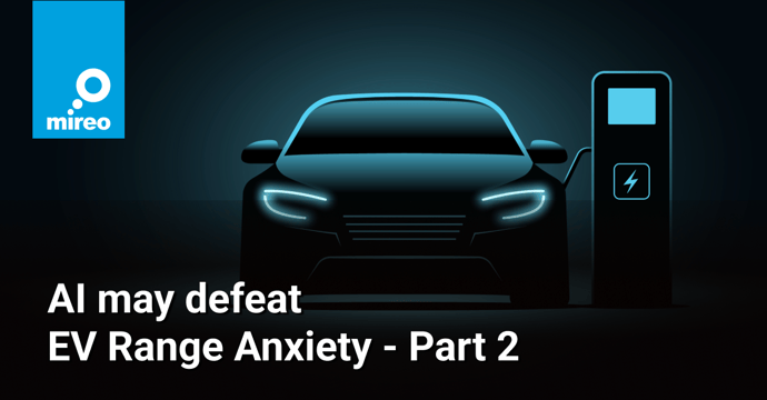 AI may defeat EV Range Anxiety - Part 2